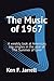 The Music of 1967 by Ken F. Jarrell