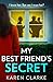 My Best Friend’s Secret