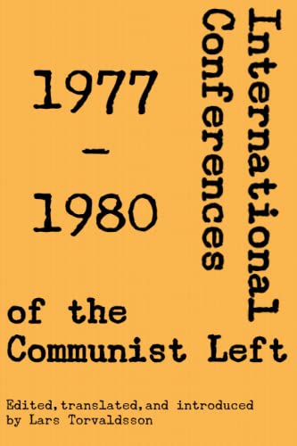 International Conferences of the Communist Left: 1977-1980 (Paperback)