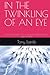 IN THE TWINKLING OF AN EYE:...