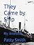 They Came By Ship: My Ances...