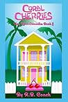 Coral Cherries: Key West Comedies Book II