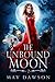 The Unbound Moon (The Darkest Mark)