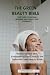 THE GREEN BEAUTY BIBLE: YOU...