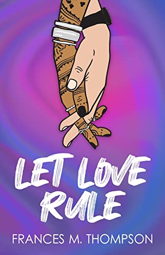 Let Love Rule (Kindle Edition)