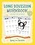 Long Division Workbook - Learn to Divide Double, Triple, & Mu... by Ronny the Frenchie