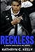 Reckless: The Legacy Begins (Death Dwellers MC Legacy Generation)