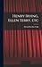 Henry Irving, Ellen Terry, Etc