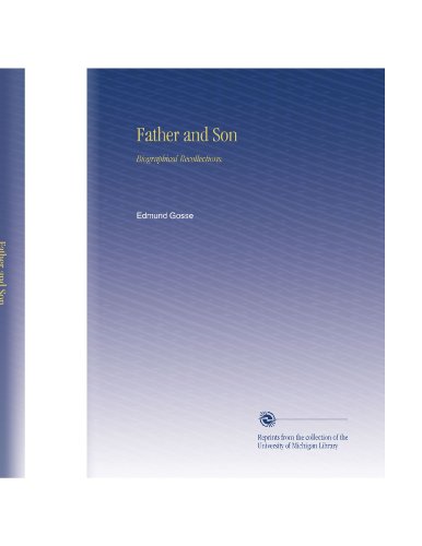 Father and Son: Biographical Recollections.