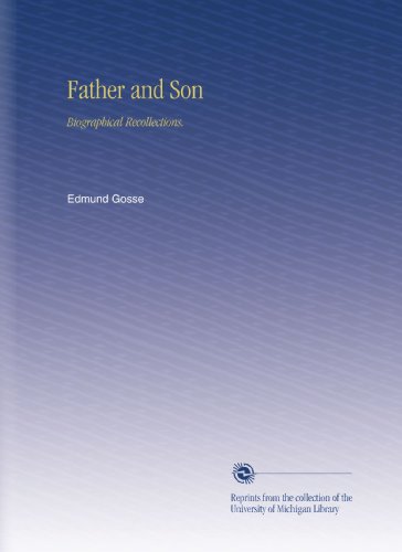Father and Son: Biographical Recollections.