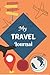 My Travel Journal by Emma Barrett