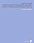 The Art of the Prado: A Survey of the Contents of the Gallery, Together With Detailed Criticisms of Its Masterpieces and Biographical Sketches of the Famous Painters Who Produced Them (1907 )