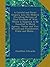 A Careful and Strict Enquiry Into the Modern Prevailing Notions of That Freedom of Will: Which Is Supposed to Be Essential to Moral Agency, Virtue and Vice, Reward and Punishment, Praise and Blame...