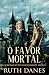 O Favor Mortal (As Crônicas...
