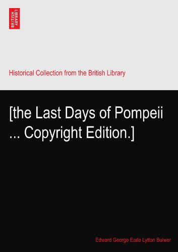 [the Last Days of Pompeii ... Copyright Edition.]