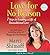 Love For No Reason: 7 Steps to Creating a Life of Unconditional Love
