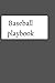 Baseball playbook: Baseball...