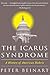 The Icarus Syndrome: A History of American Hubris