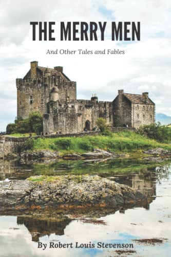 The Merry Men, and Other Tales and Fables