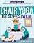 Chair Yoga for Seniors Over...