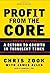 Profit from the Core: A Return to Growth in Turbulent Times