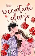 Raccontami il silenzio