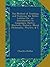 The Method of Teaching and Studying the Belles Lettres: Or, an Introduction to Languages, Poetry, Rhetoric, History, Moral Philosophy, Physics, & C. ...