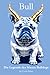 Bull: Die Legende des blauen Bulldogs (Bulls Abenteuer) (German Edition)
