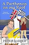 A Parthenon on our Roof: Adventures of an Anglo-Greek marriage