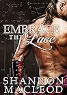 Embrace the Lace by Shannon MacLeod