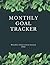 Monthly Goal Tracker: Achie...