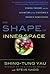 The Shape of Inner Space: String Theory and the Geometry of the Universe's Hidden Dimensions