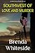Southwest of Love and Murder