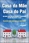 Casa da Mãe, Casa...