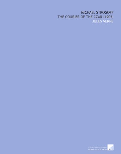 Michael Strogoff: The Courier of the Czar
