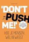 Don't push me!