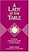 A Lady At The Table : A Concise, Contemporary Guide to Table Manners (Gentlemanners Book)