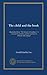 The child and the book: (Reprinted from "The lost art of reading"). A manual for parents, and for teachers in schools and colleges