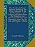 The Works of Joseph Addison: Including the Whole Contents of Bp. Hurd's Edition, with Letters and Other Pieces Not Found in Any Previous Collection; ... Essay On His Life and Works, Volume 1