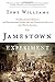 The Jamestown Experiment: The Remarkable Story of the Enterprising Colony and the Unexpected Results That Shaped America