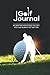 Golf journal: Golfing Logbook for golfers with templates for Teens, Students, Woman, Girls, Men, Boys, Kids, Moms & Dads.