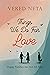 Things We Do For Love