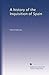 A history of the Inquisition of Spain