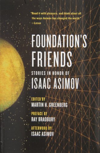 By Martin H. Greenberg Foundation's Friends: Stories in Honor of Isaac Asimov