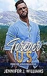 Forever Us by Jennifer J. Williams