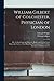 William Gilbert of Colchester, Physician of London: On the Loadstone and Magnetic Bodies and On the Great Magnet the Earth. a New Physiology Demonstrated With Many Arguments and Experiments