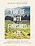 You're Not Finished Yet: 100 Devotions for Building Strength and Faith for Your Journey