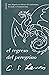 El regreso del peregrino: Una alegoría en defensa del cristianismo, la razón y el romanticismo (Spanish Edition)