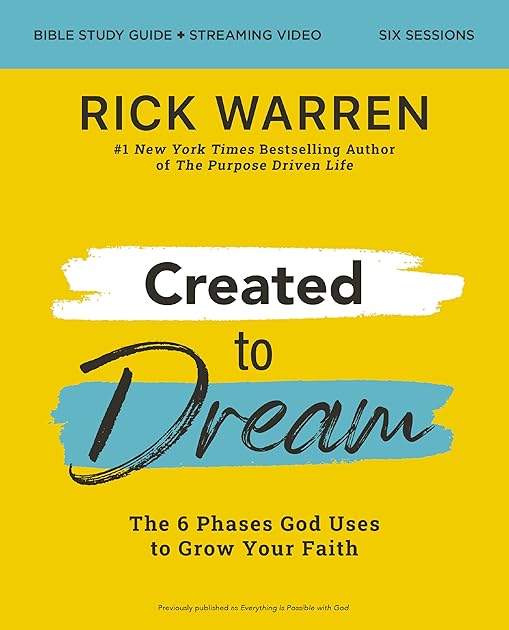 Created to Dream Bible Study Guide plus Streaming Video: The 6 Phases God Uses to Grow Your Faith