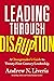 Leading through Disruption:...